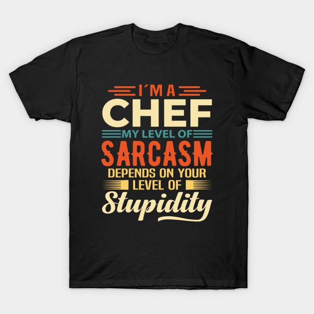 I'm A Chef T-Shirt by Stay Weird